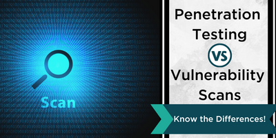Penetration Test Versus Vulnerability Scan 