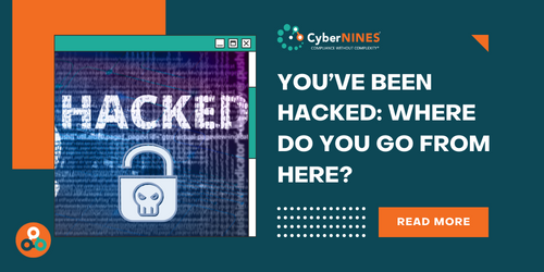 YOU’VE BEEN HACKED: WHERE DO YOU GO FROM HERE?